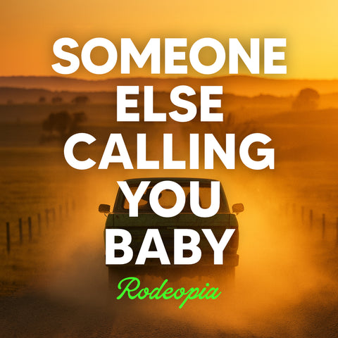 Someone Else Calling You Baby
