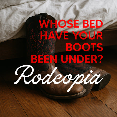 Whose Bed Have Your Boots Been Under?